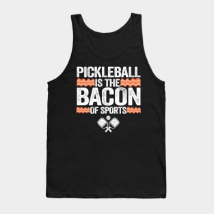 Pickleball Is The Bacon Of Sports Funny Pickleball Tank Top